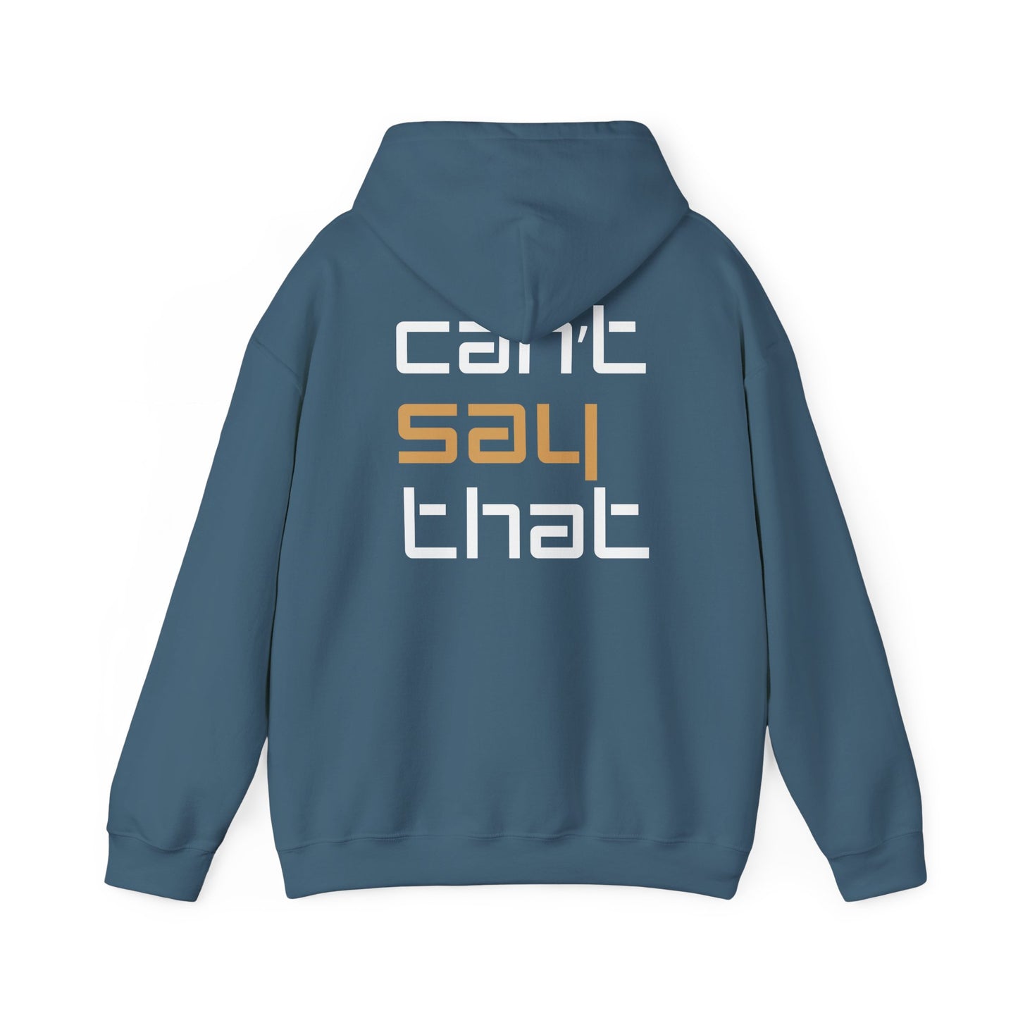 Unisex Heavy Blend™ Hooded Sweatshirt - 'Can't Say That'