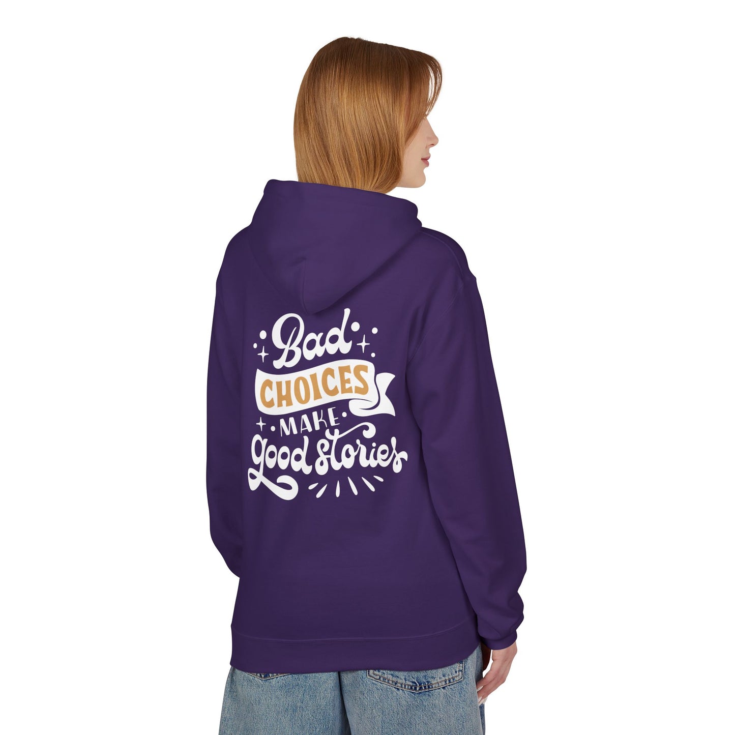 Unisex Midweight Softstyle Fleece Hoodie - 'Bad Choices Make Good Stories'
