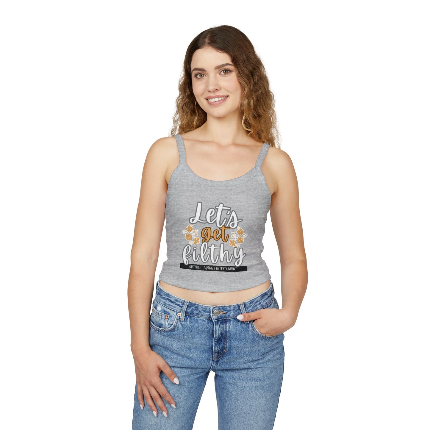'Let's Get Filthy' - Women's Spaghetti Strap Tank Top