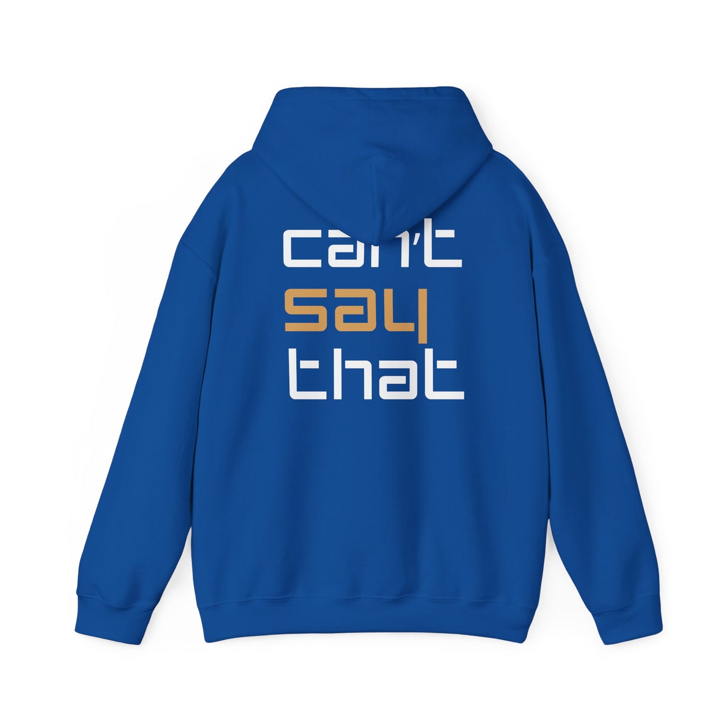 Unisex Heavy Blend™ Hooded Sweatshirt - 'Can't Say That'