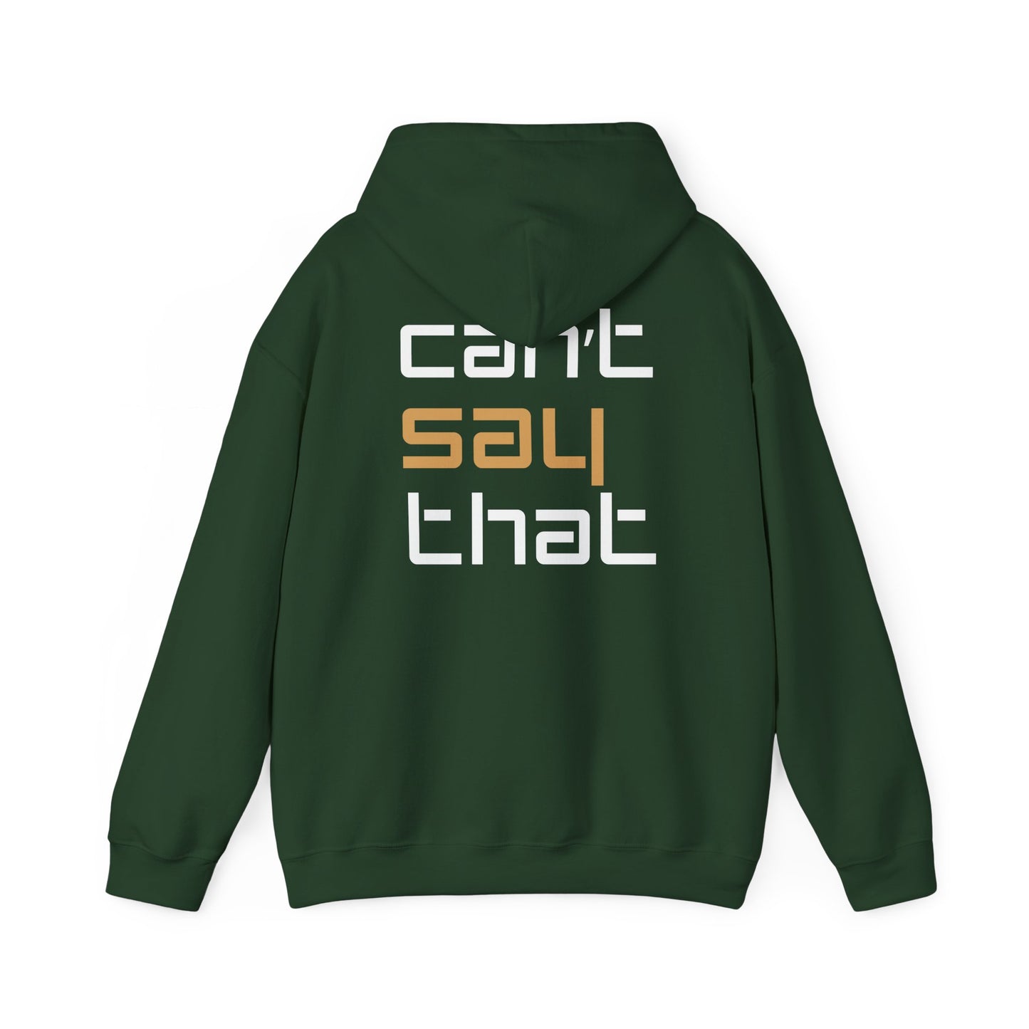 Unisex Heavy Blend™ Hooded Sweatshirt - 'Can't Say That'