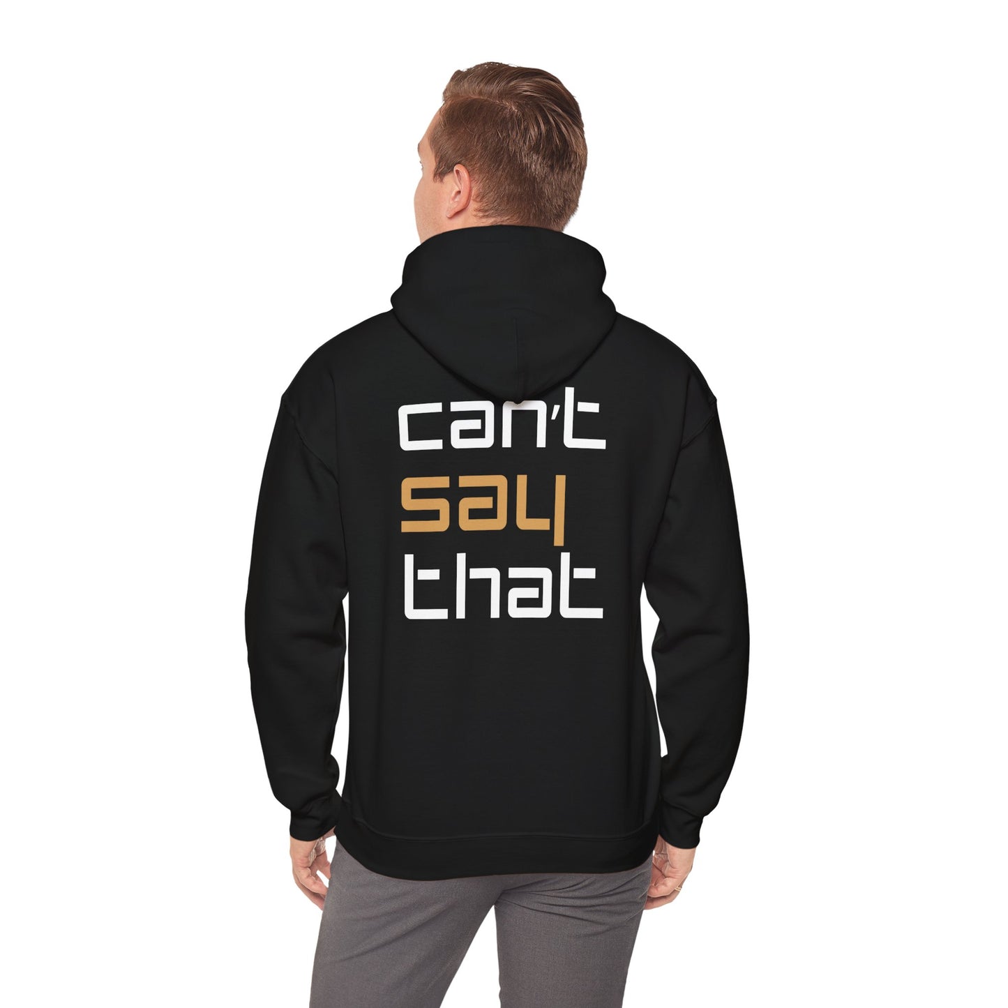 Unisex Heavy Blend™ Hooded Sweatshirt - 'Can't Say That'