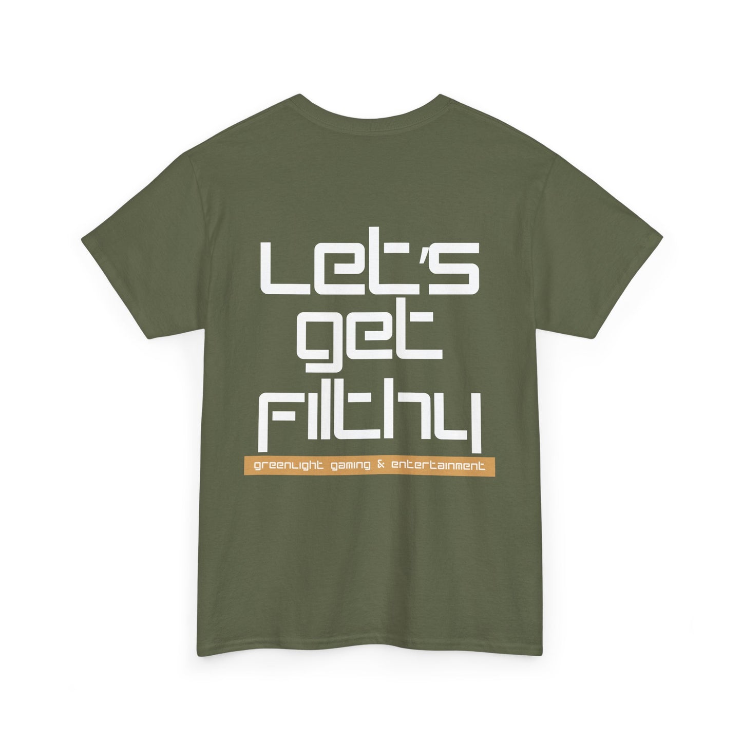 'Let's get Filthy' - Graphic T-Shirt - Greenlight Gaming Logo (Unisex)