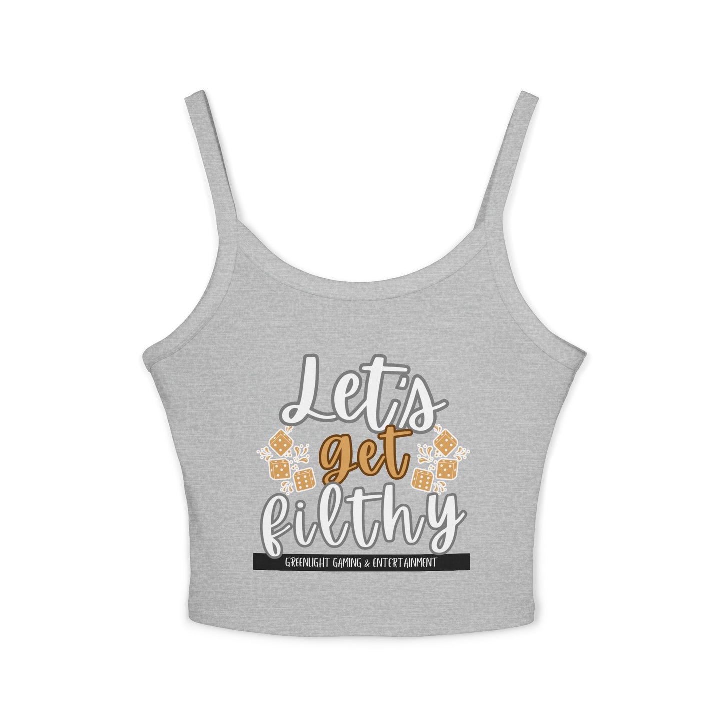 'Let's Get Filthy' - Women's Spaghetti Strap Tank Top