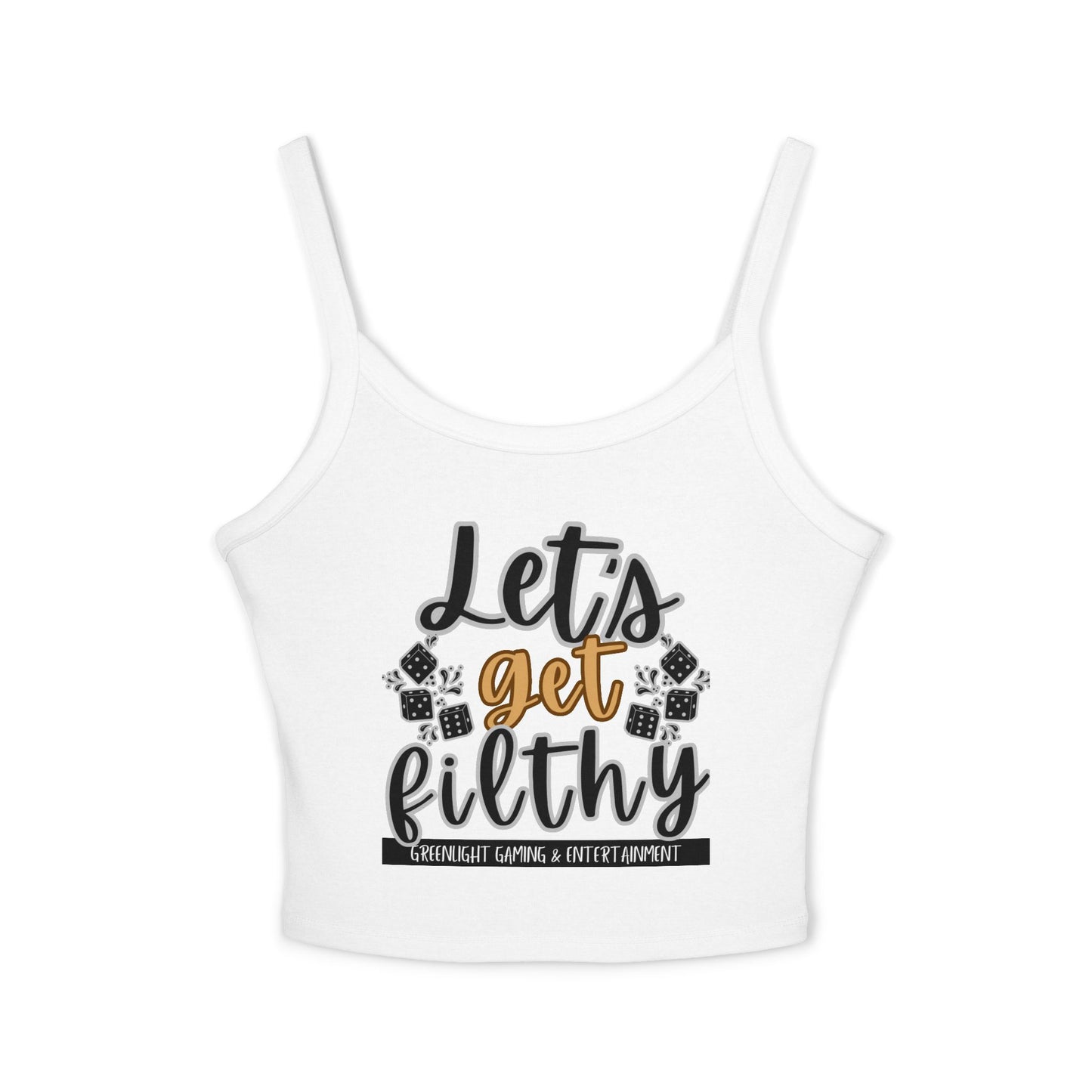 'Let's Get Filthy' - Women's Spaghetti Strap Tank Top