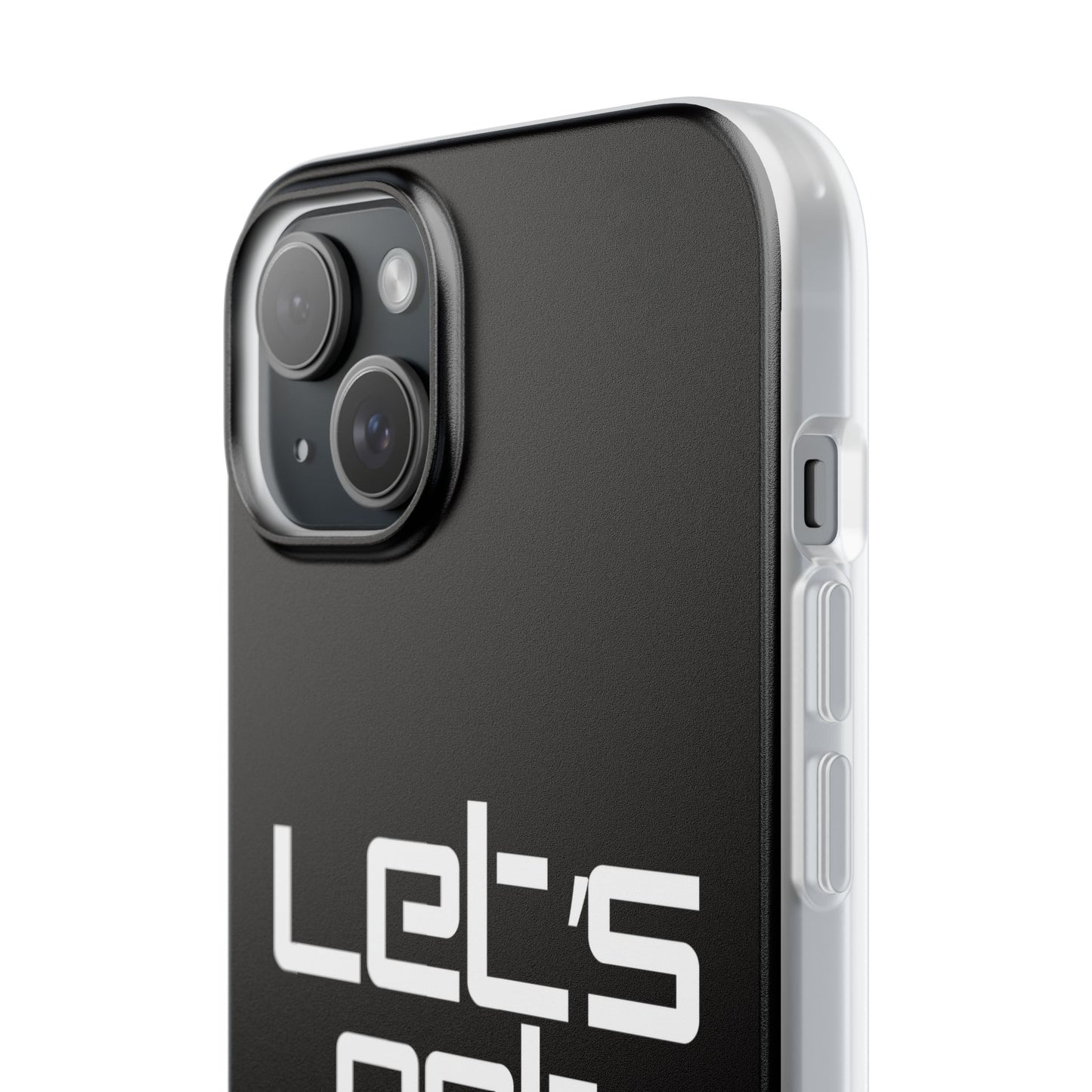 "Let's Get Filthy" Flexi Phone Case
