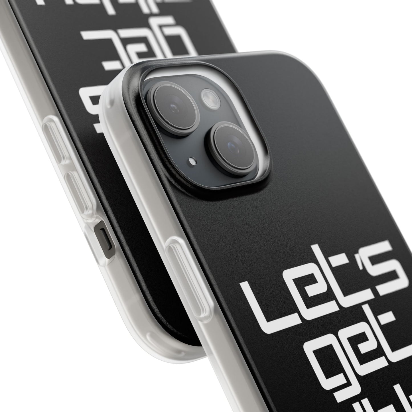 "Let's Get Filthy" Flexi Phone Case