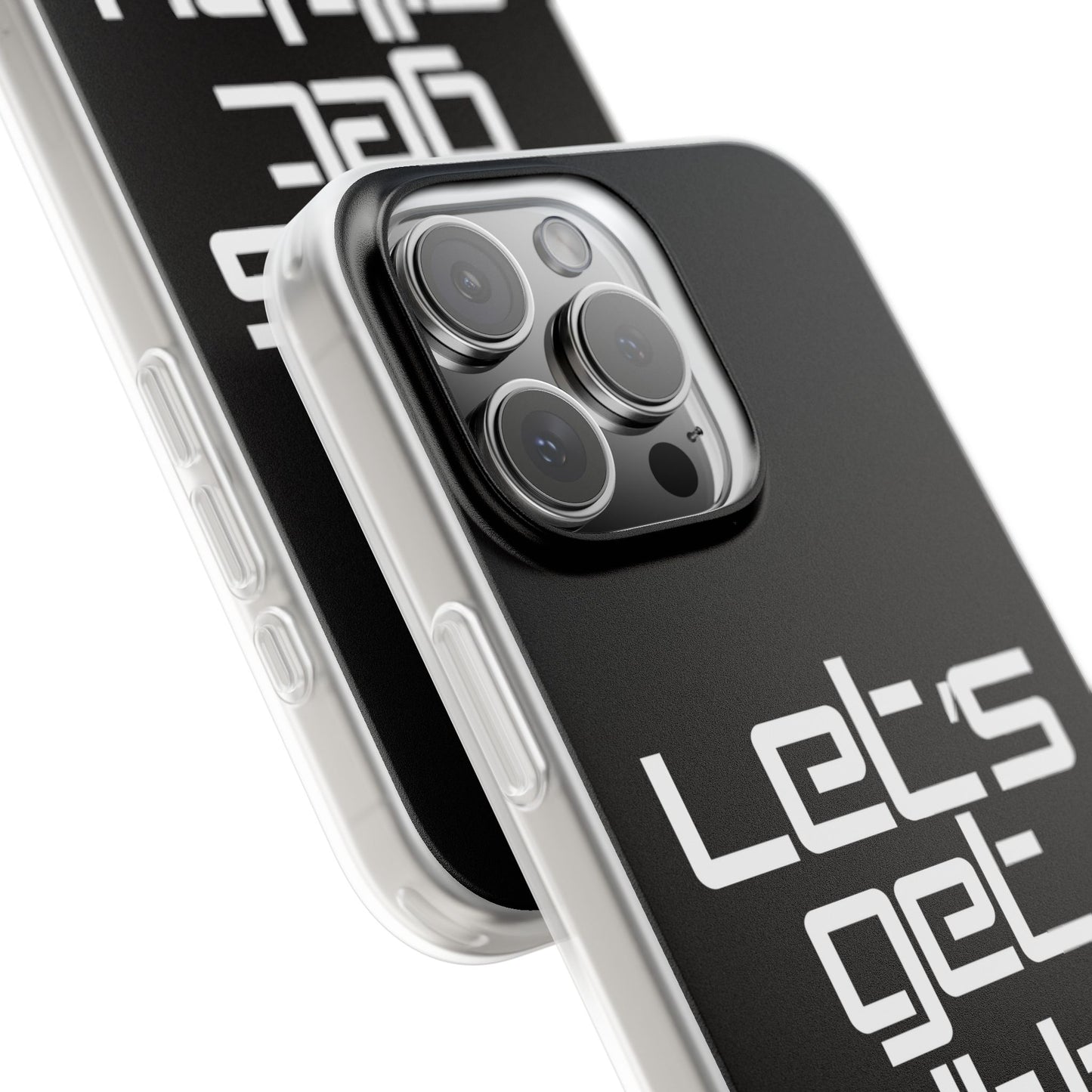 "Let's Get Filthy" Flexi Phone Case