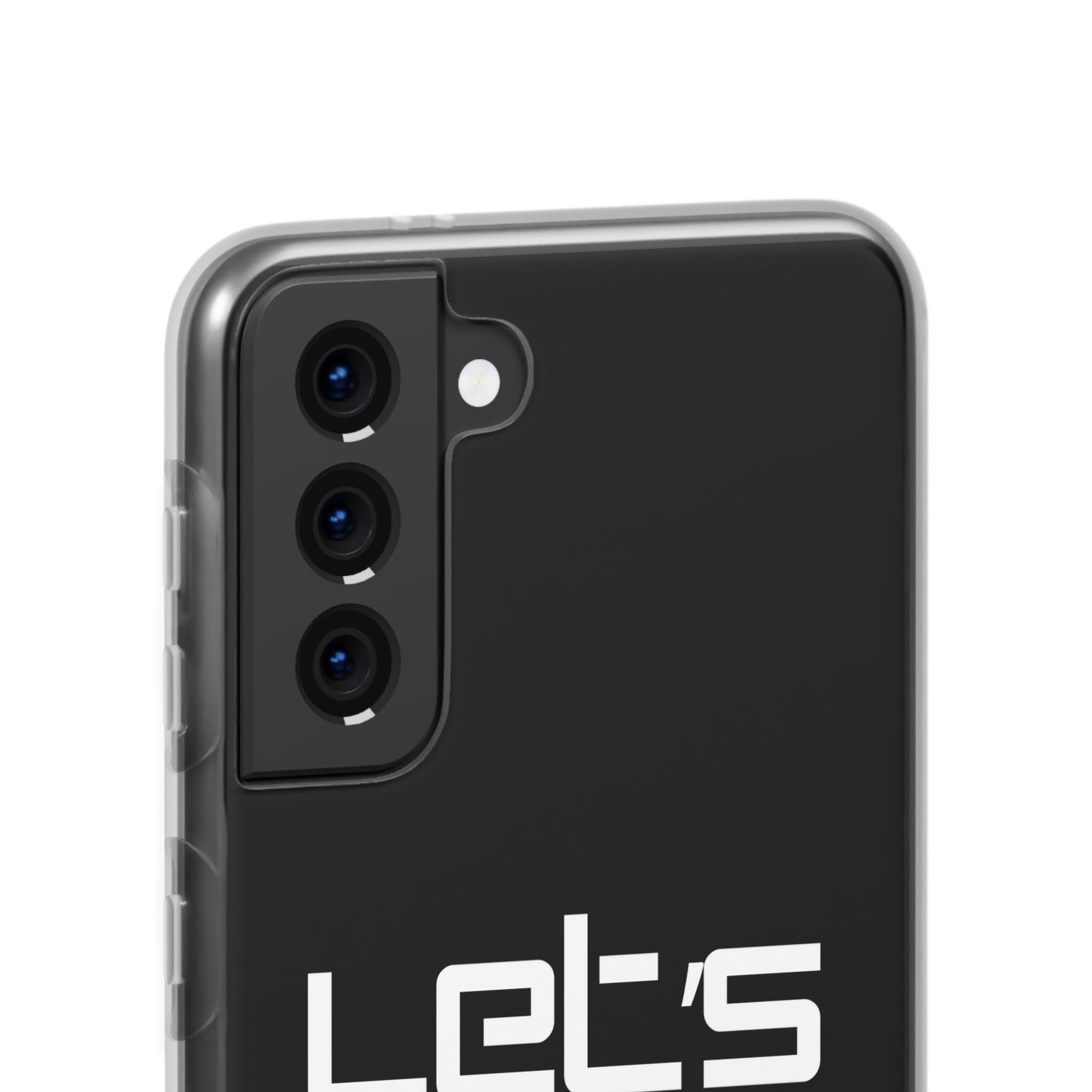 "Let's Get Filthy" Flexi Phone Case
