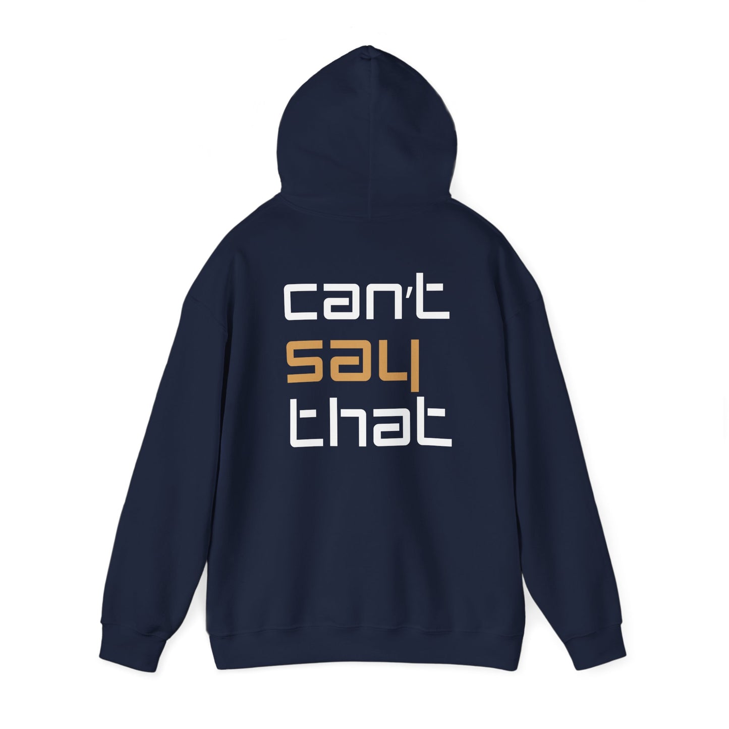 Unisex Heavy Blend™ Hooded Sweatshirt - 'Can't Say That'
