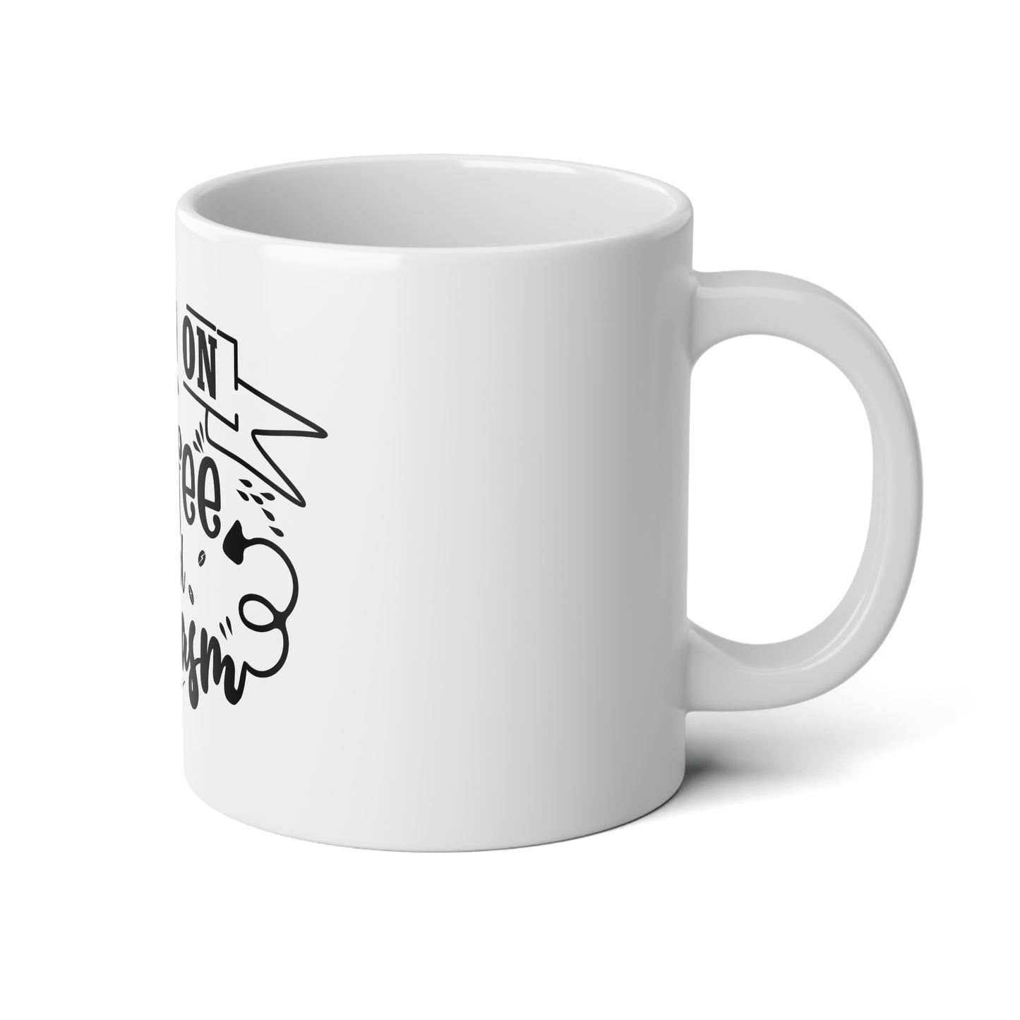 Jumbo Mug, 20oz - 'I Run On Coffee and Sarcasm'
