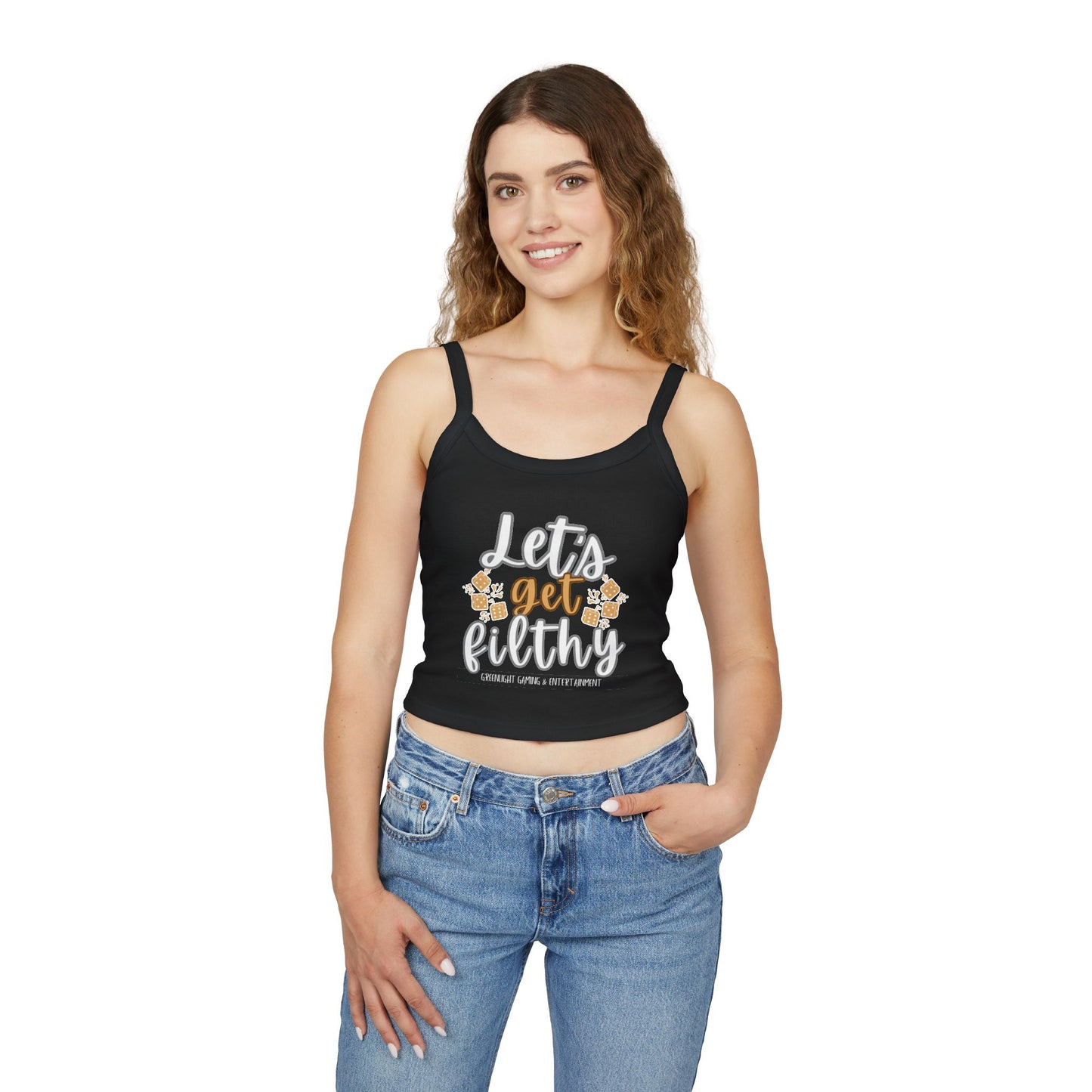 'Let's Get Filthy' - Women's Spaghetti Strap Tank Top