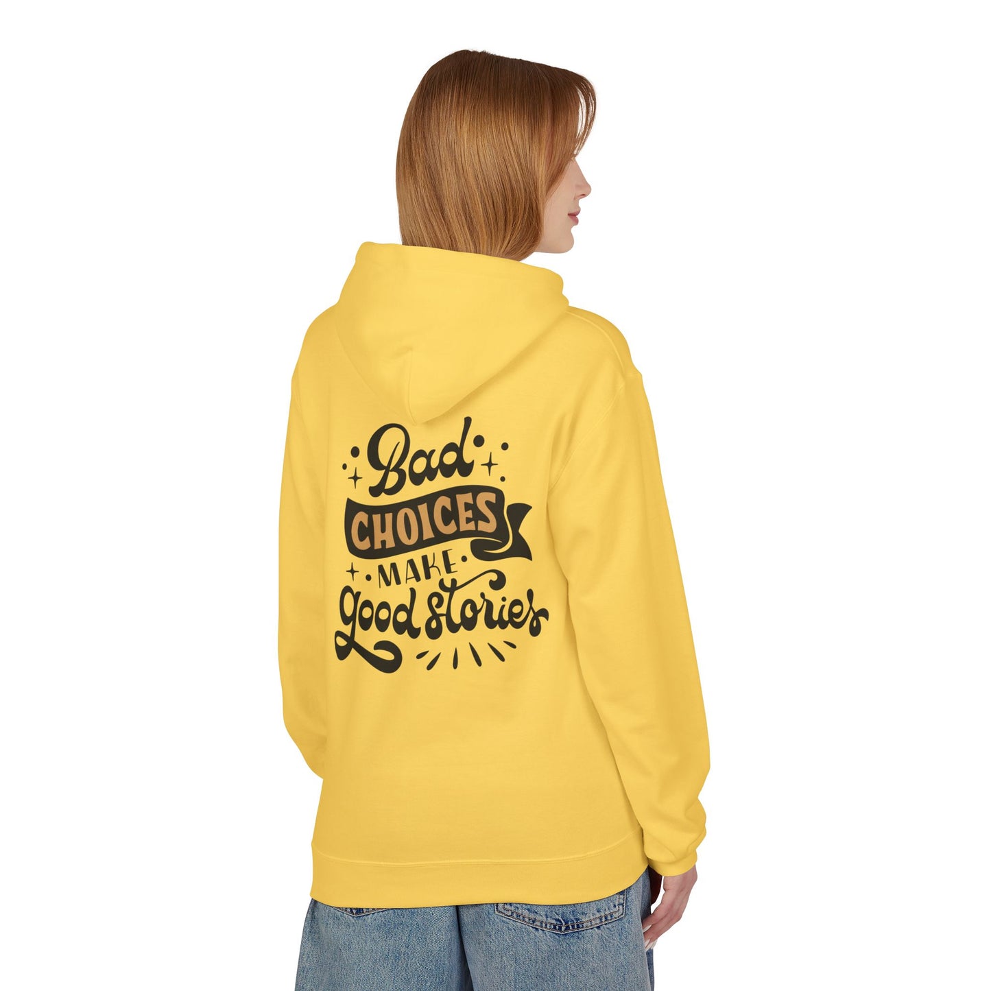 Unisex Midweight Softstyle Fleece Hoodie - 'Bad Choices Make Good Stories'
