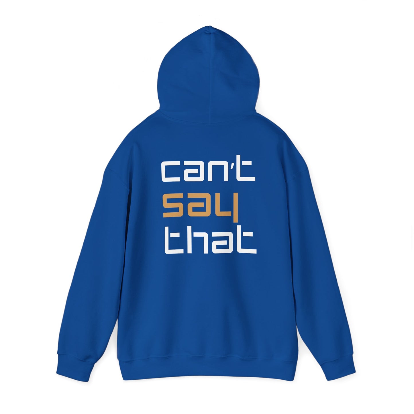 Unisex Heavy Blend™ Hooded Sweatshirt - 'Can't Say That'