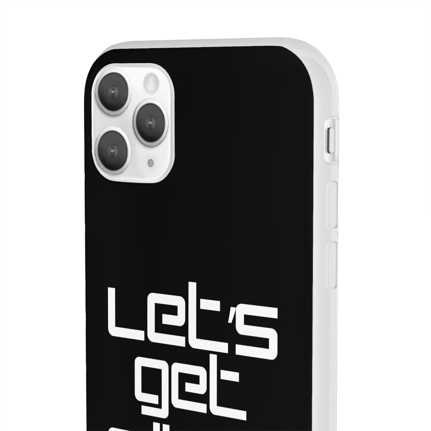 "Let's Get Filthy" Flexi Phone Case