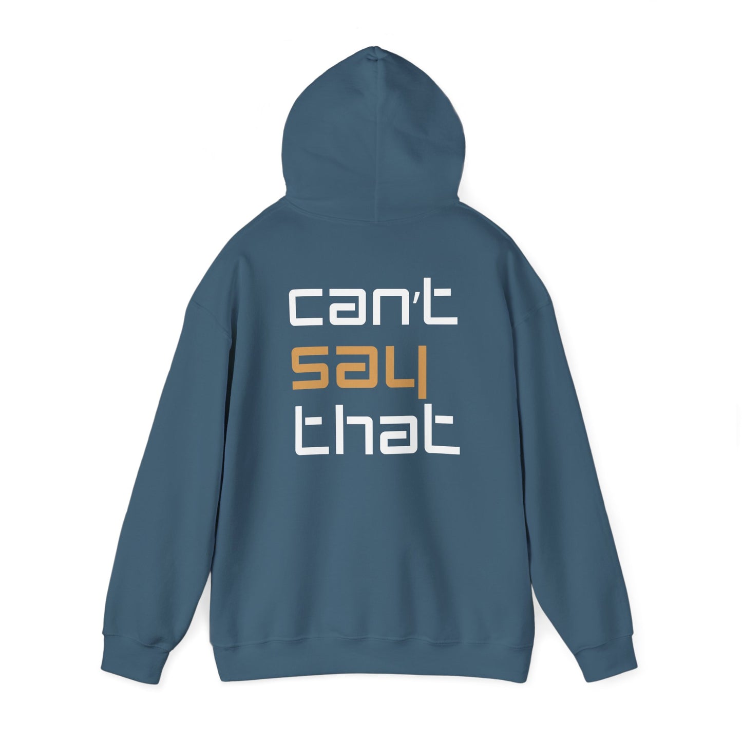 Unisex Heavy Blend™ Hooded Sweatshirt - 'Can't Say That'