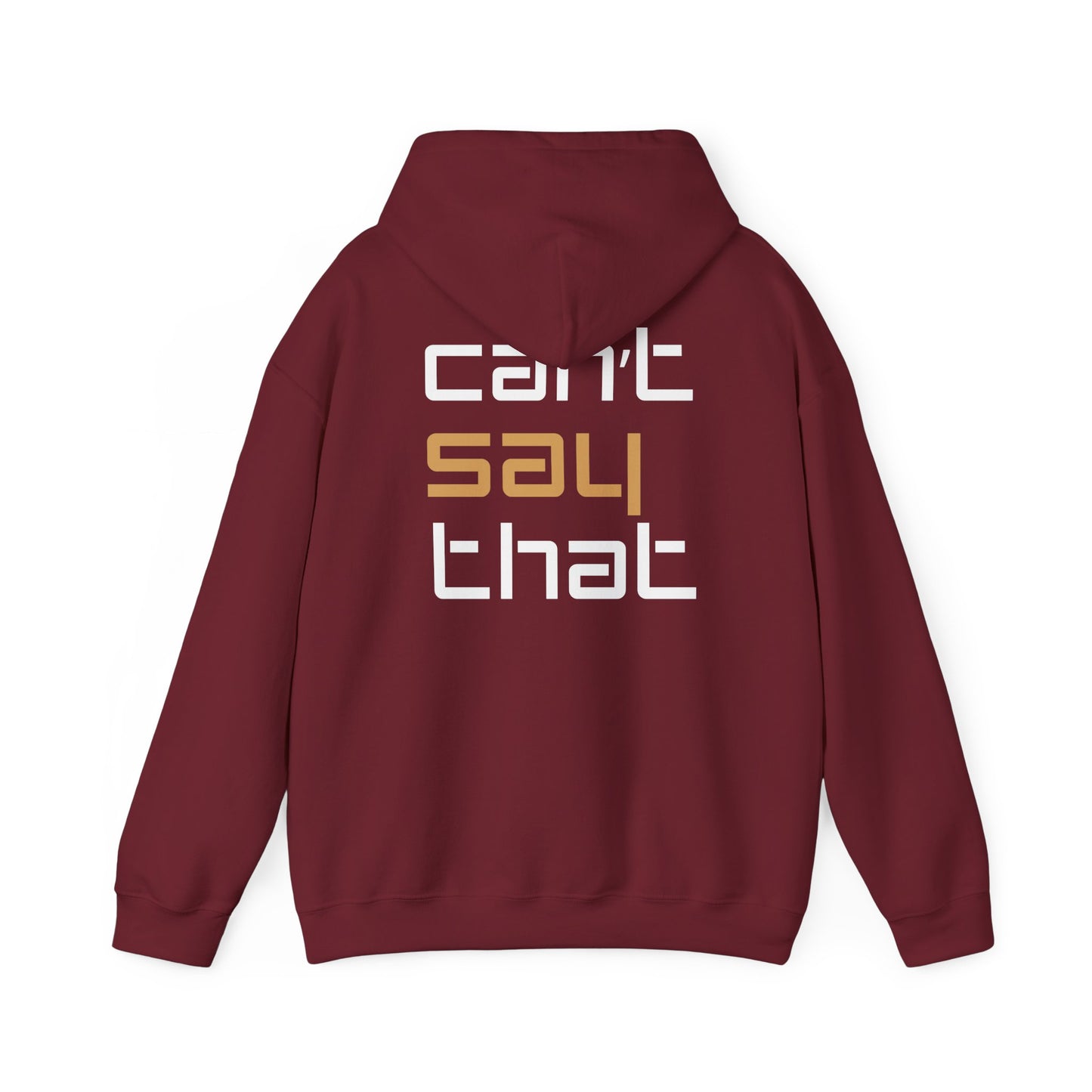 Unisex Heavy Blend™ Hooded Sweatshirt - 'Can't Say That'