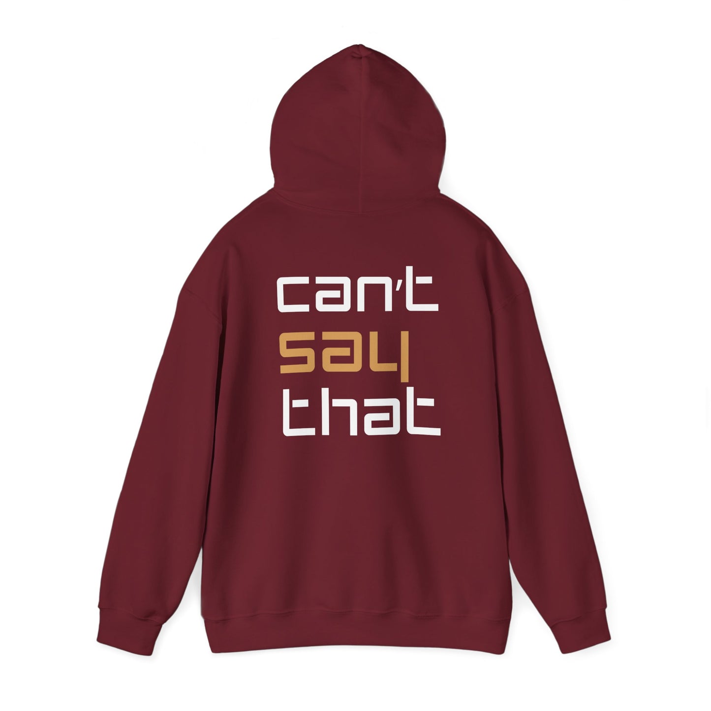 Unisex Heavy Blend™ Hooded Sweatshirt - 'Can't Say That'
