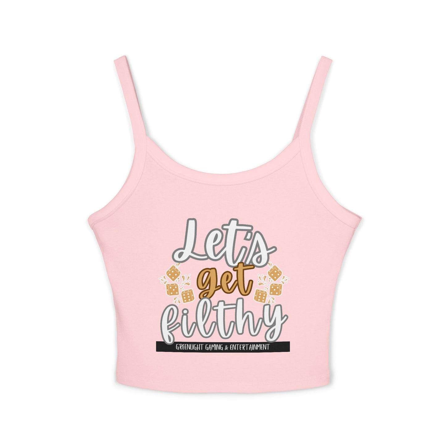 'Let's Get Filthy' - Women's Spaghetti Strap Tank Top