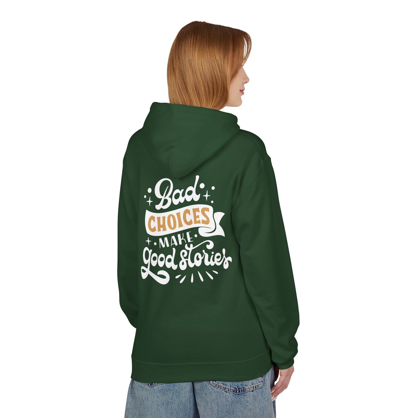 Unisex Midweight Softstyle Fleece Hoodie - 'Bad Choices Make Good Stories'