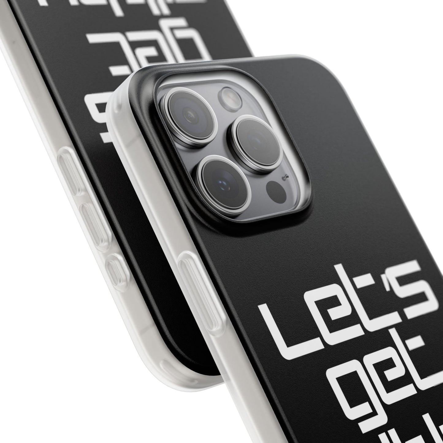 "Let's Get Filthy" Flexi Phone Case