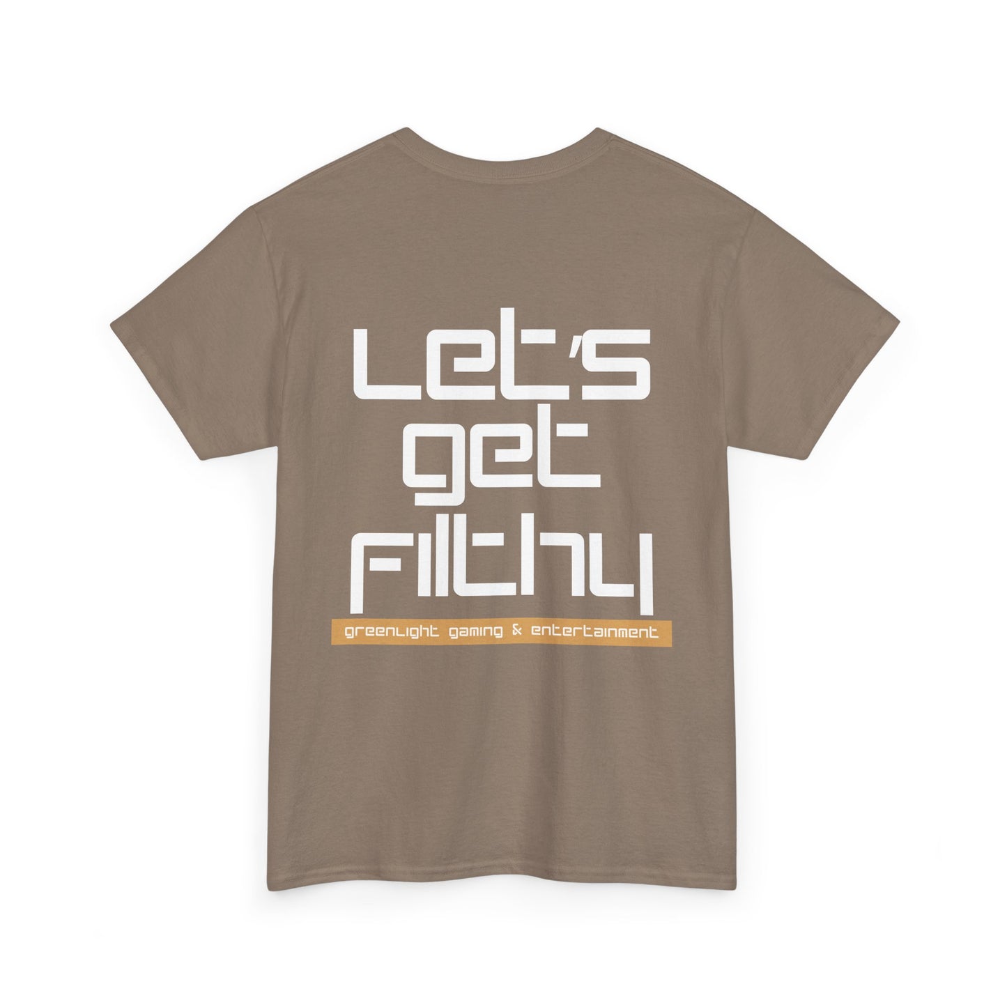'Let's get Filthy' - Graphic T-Shirt - Greenlight Gaming Logo (Unisex)