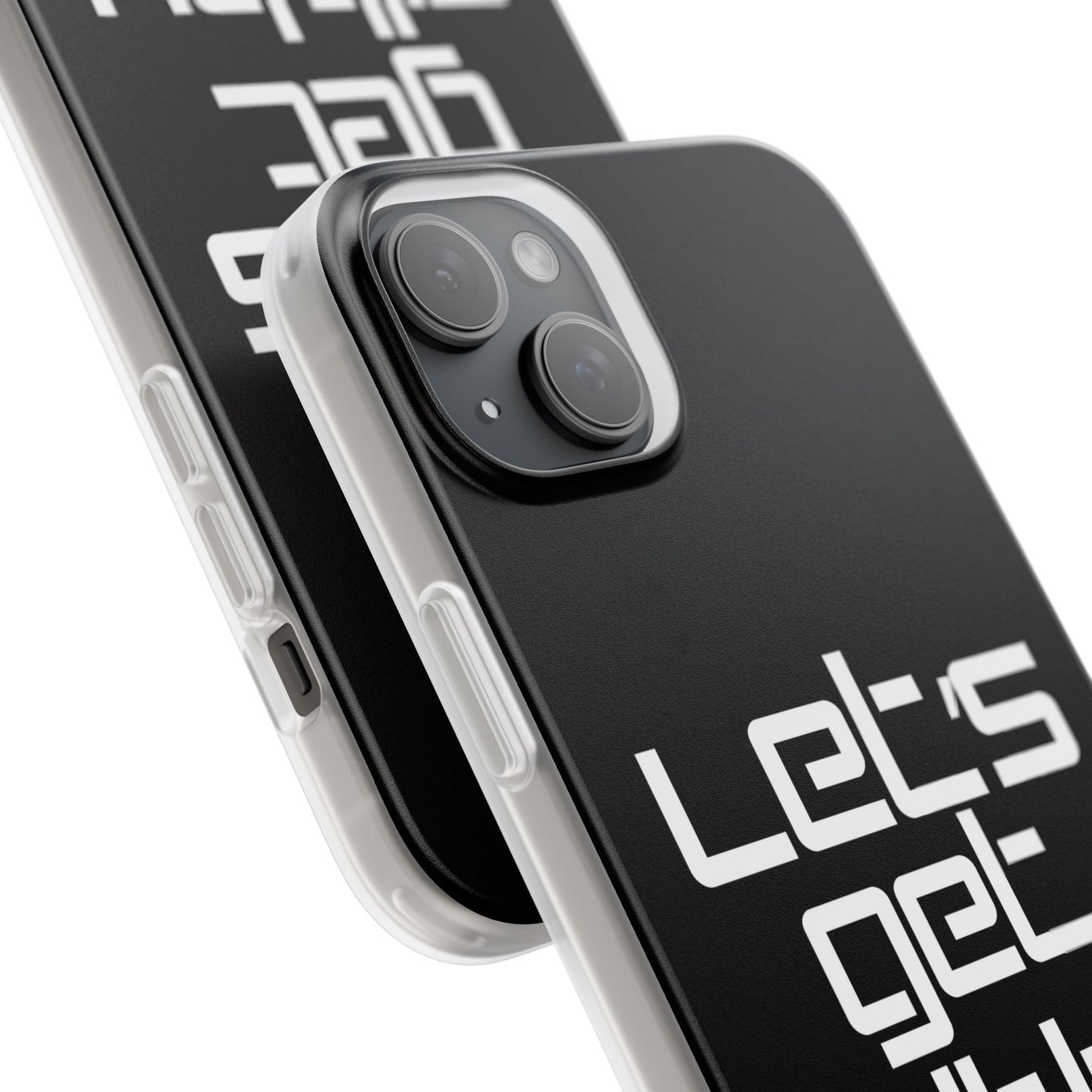 "Let's Get Filthy" Flexi Phone Case