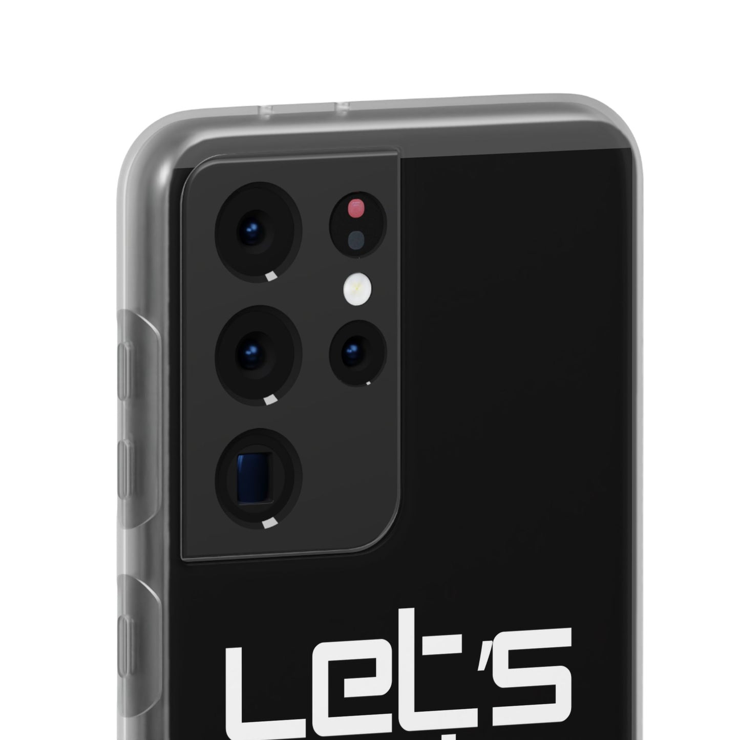 "Let's Get Filthy" Flexi Phone Case