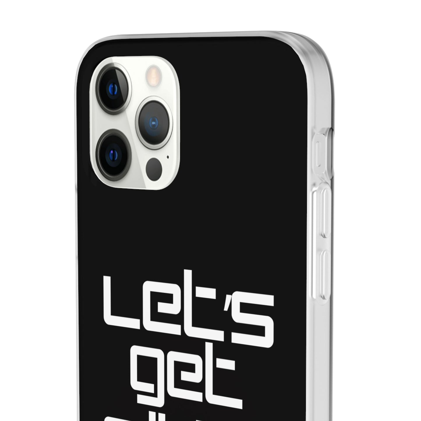 "Let's Get Filthy" Flexi Phone Case