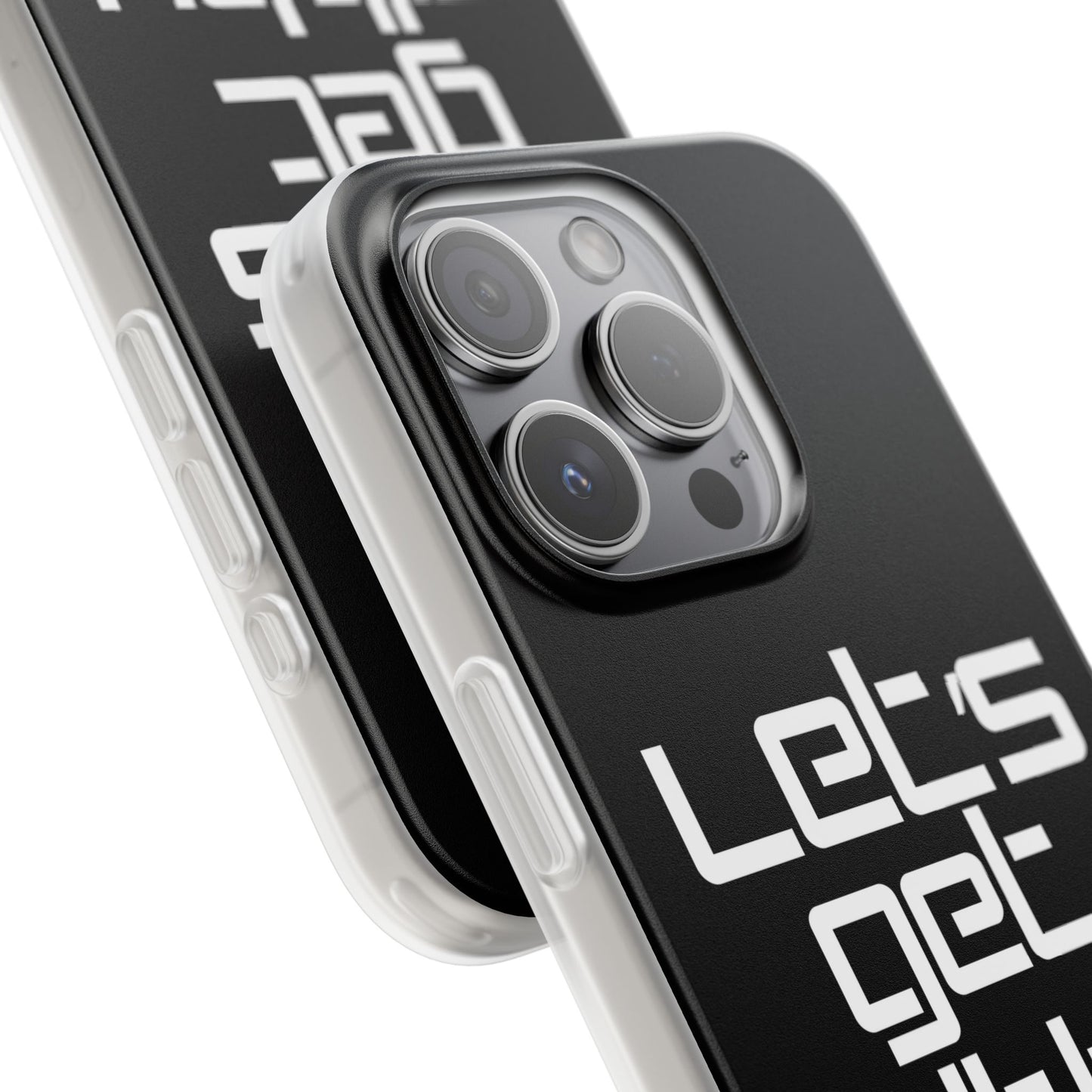 "Let's Get Filthy" Flexi Phone Case