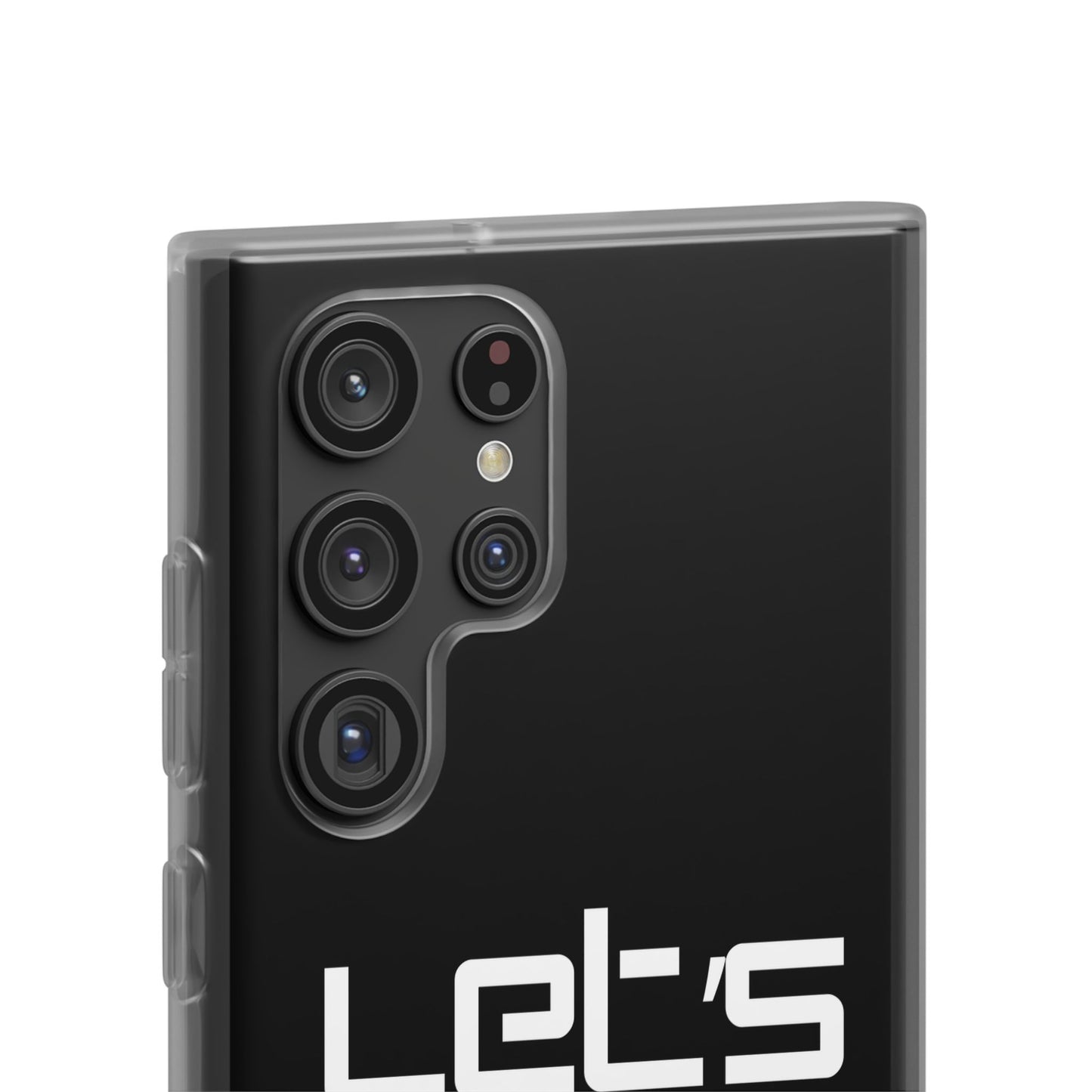 "Let's Get Filthy" Flexi Phone Case