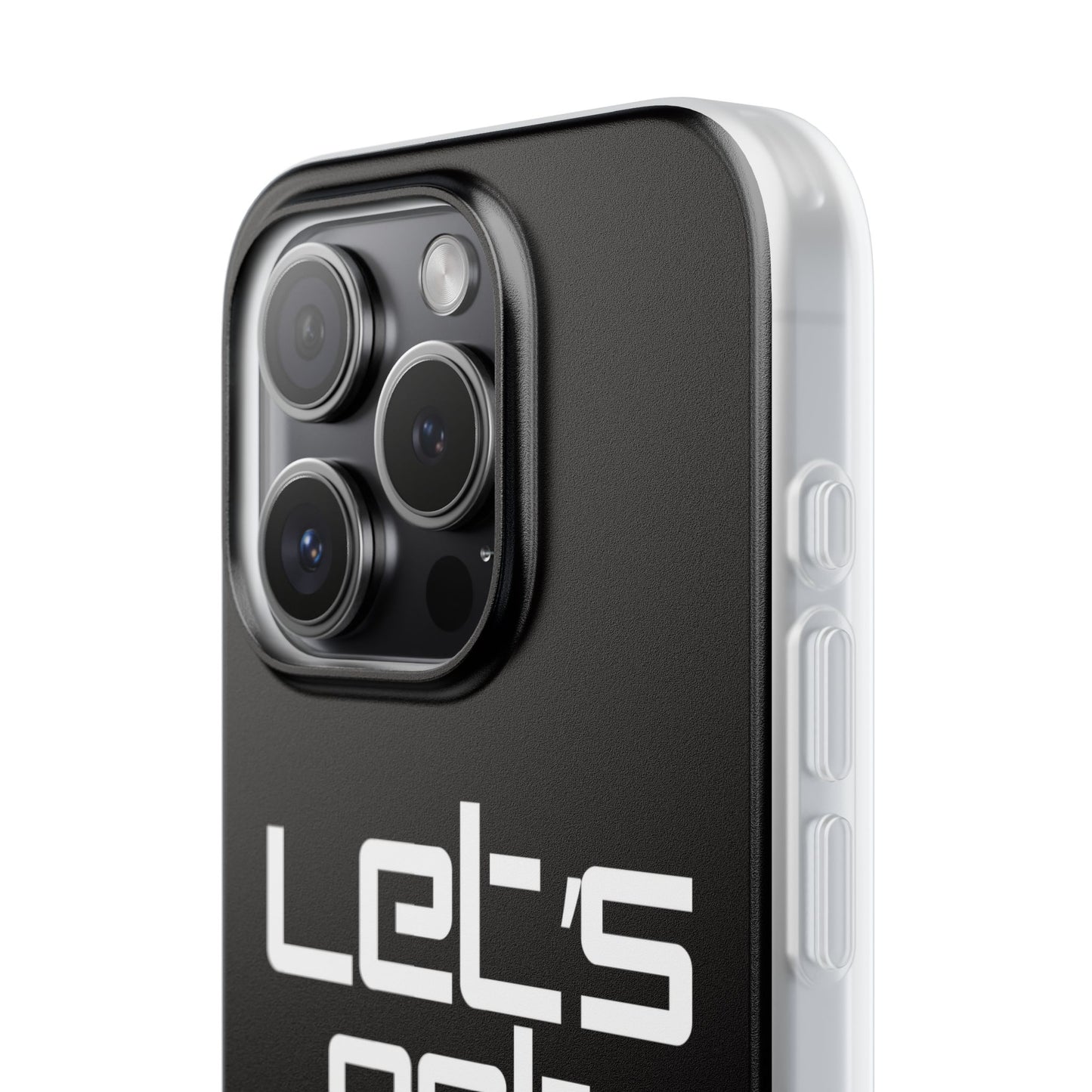 "Let's Get Filthy" Flexi Phone Case