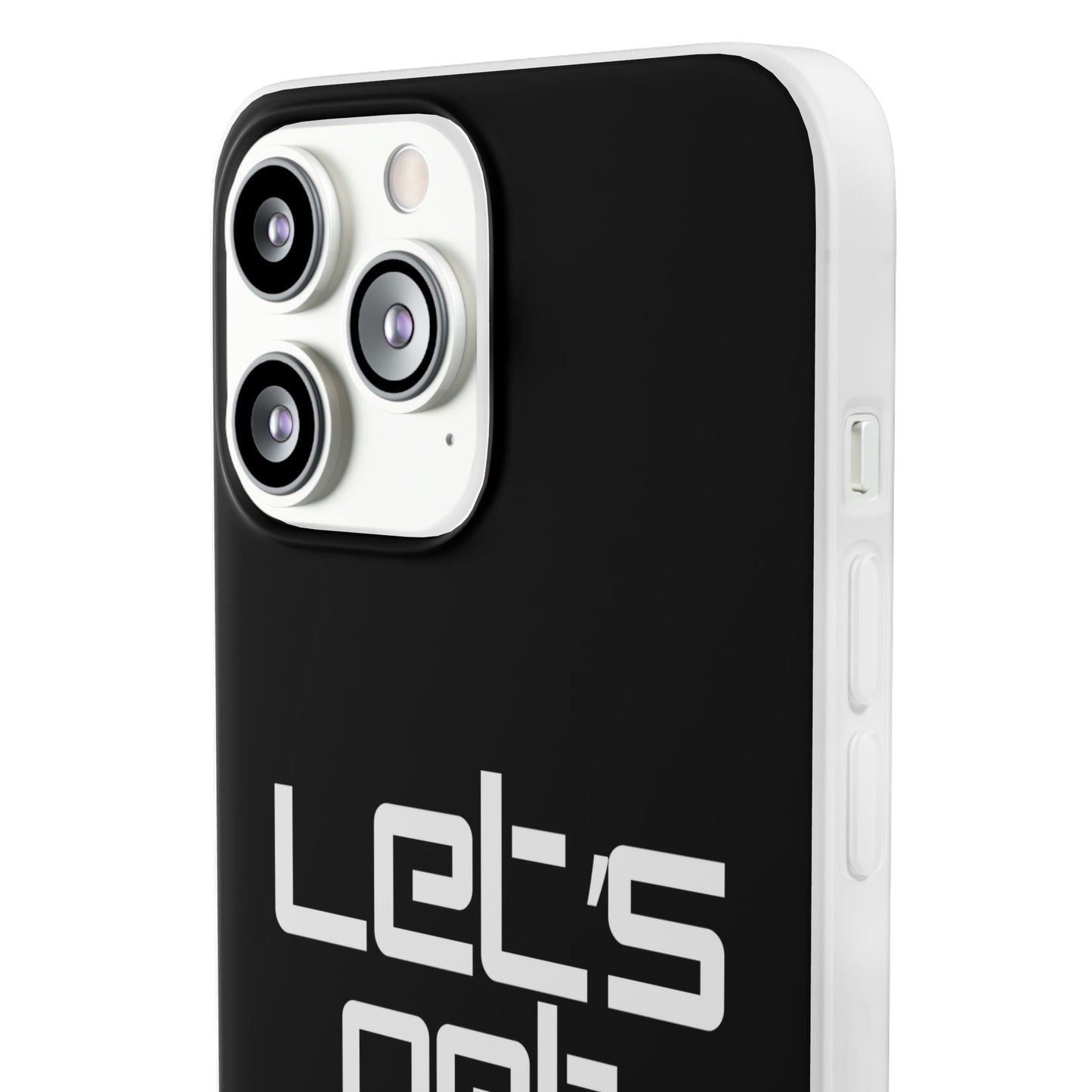 "Let's Get Filthy" Flexi Phone Case