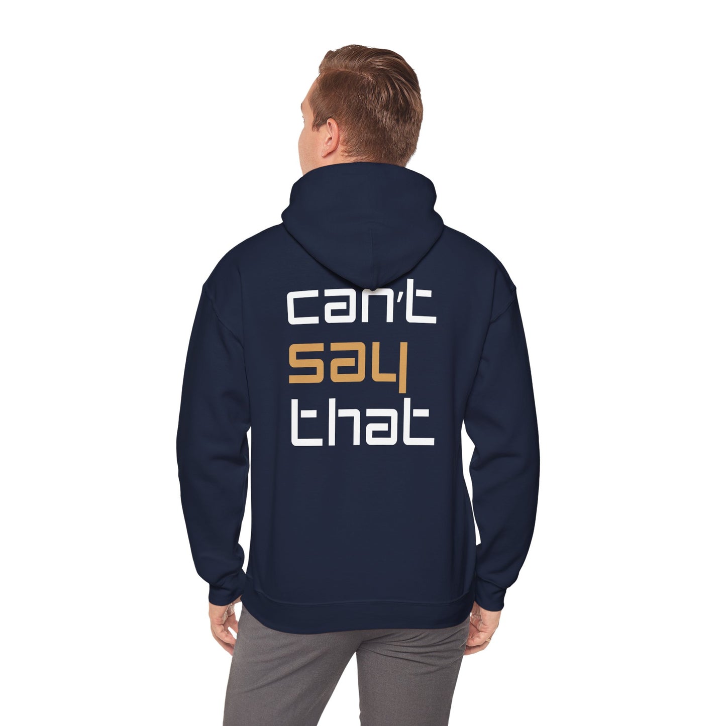 Unisex Heavy Blend™ Hooded Sweatshirt - 'Can't Say That'
