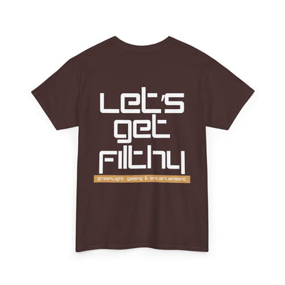 'Let's get Filthy' - Graphic T-Shirt - Greenlight Gaming Logo (Unisex)