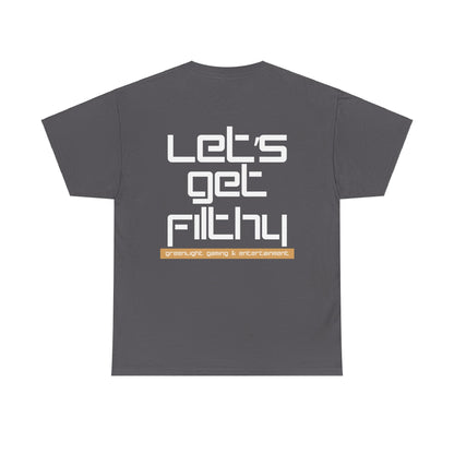 'Let's get Filthy' - Graphic T-Shirt - Greenlight Gaming Logo (Unisex)