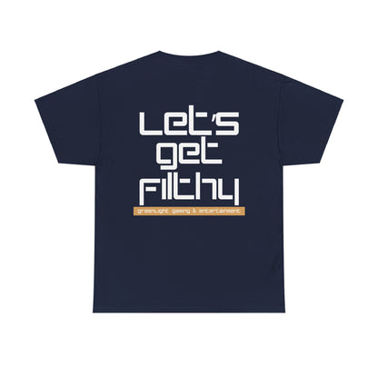 'Let's get Filthy' - Graphic T-Shirt - Greenlight Gaming Logo (Unisex)